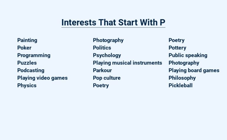 Read more about the article Interests That Start With P – Pure Passions