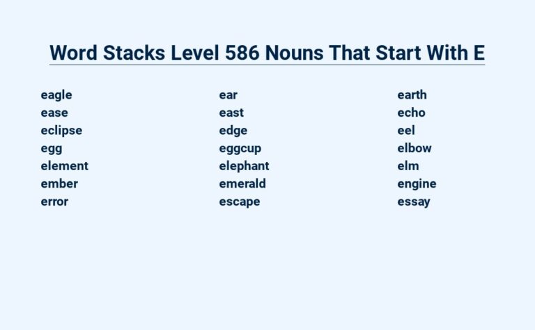 Read more about the article Word Stacks Level 586 Nouns That Start With E