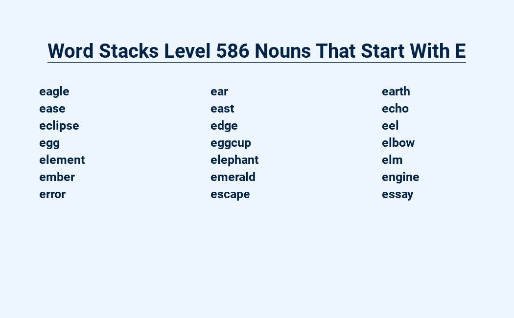 word stacks level 586 nouns that start with e