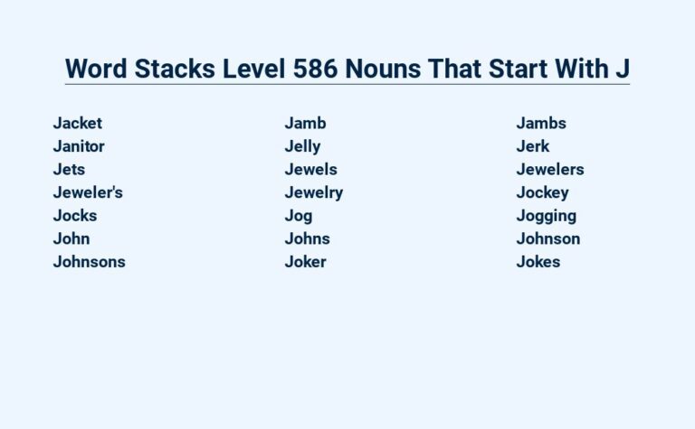 Read more about the article Word Stacks Level 586 Nouns That Start With J – Mind Bender