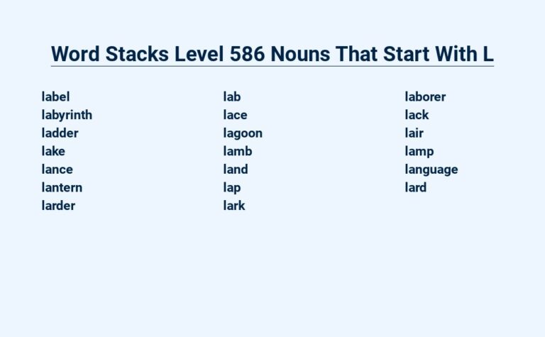 Read more about the article Word Stacks Level 586 Nouns That Start With L – Letters Galore