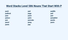 Word Stacks Level 586 – Nouns Starting With P: Pocket-Sized Puzzles