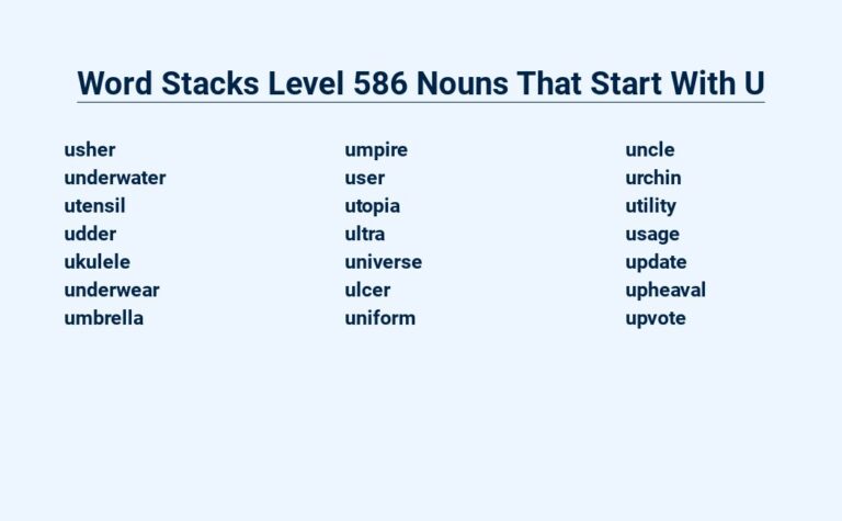 Read more about the article Word Stacks Level 586 Nouns That Start With U – Think Quick!