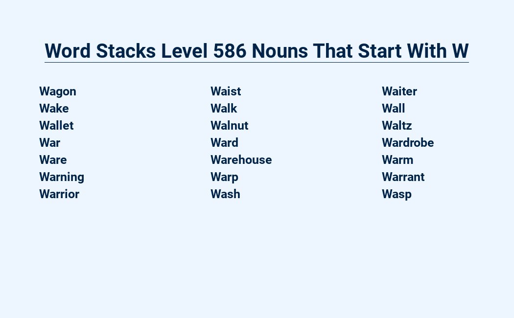 word stacks level 586 nouns that start with w