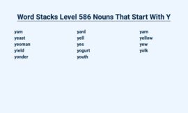 Word Stacks Level 586 Nouns That Start With Y – Your Challenge