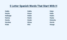 5 Letter Spanish Words That Start With H – Your Handy Guide