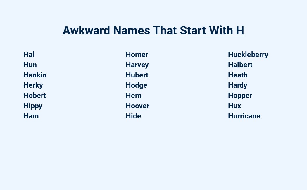 awkward names that start with h