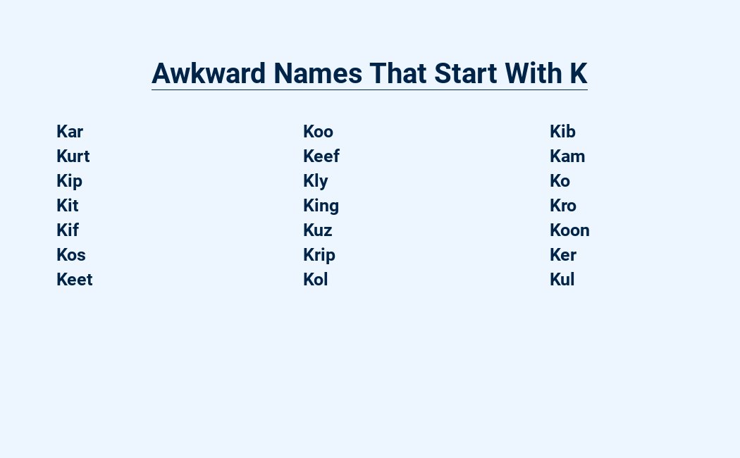 awkward names that start with k