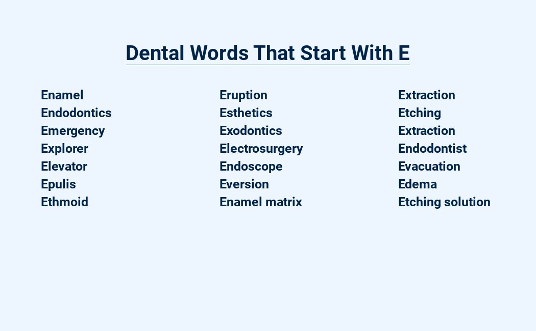 dental words that start with e