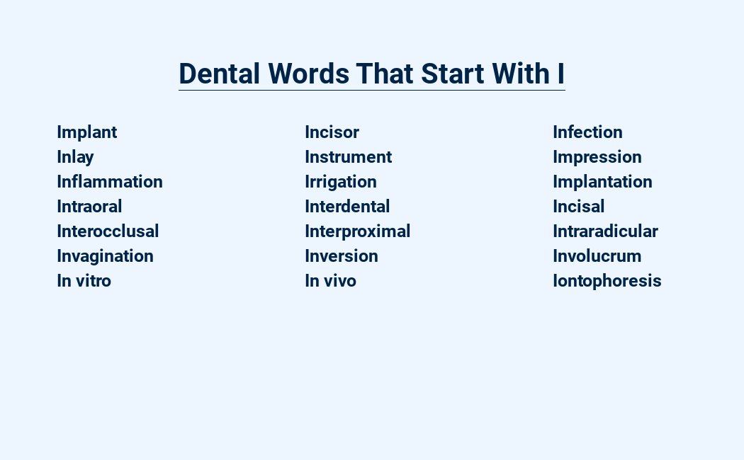 dental words that start with i