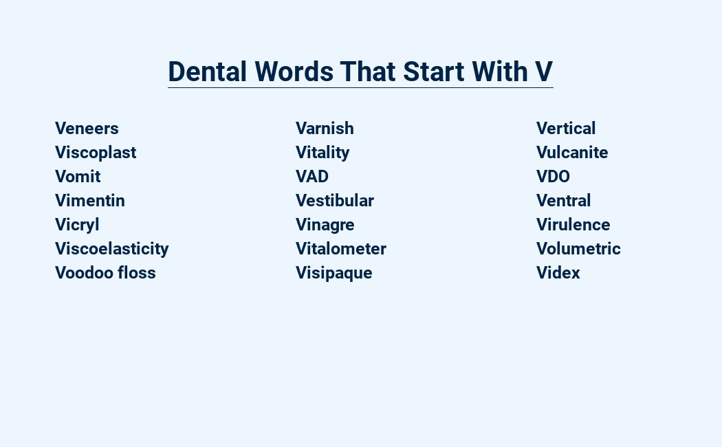 dental words that start with v