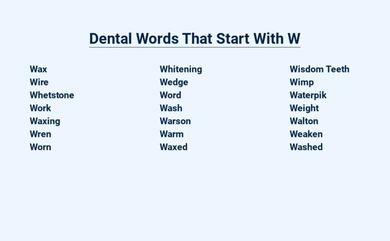 Read more about the article Dental Words That Start With W – Wisdom Tooth Wisdom