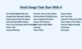 Hindi Songs That Start With H – Heartiest Hit Songs