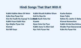 Hindi Songs That Start With K – Soothing Melodies