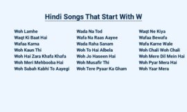 Hindi Songs That Start With W – The Ultimate Playlist