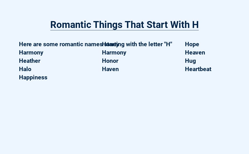 romantic things that start with h