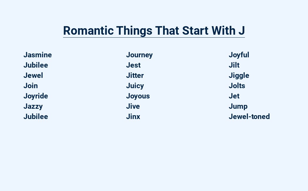 romantic things that start with j