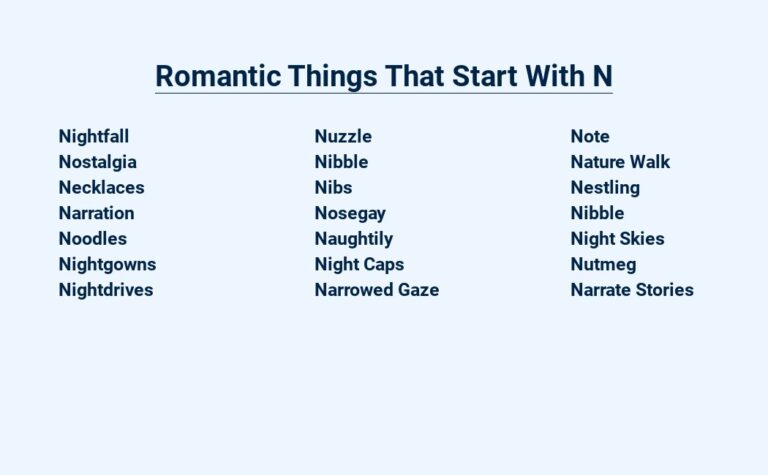 Read more about the article Romantic Things That Start With N – Nurturing Love and Affection