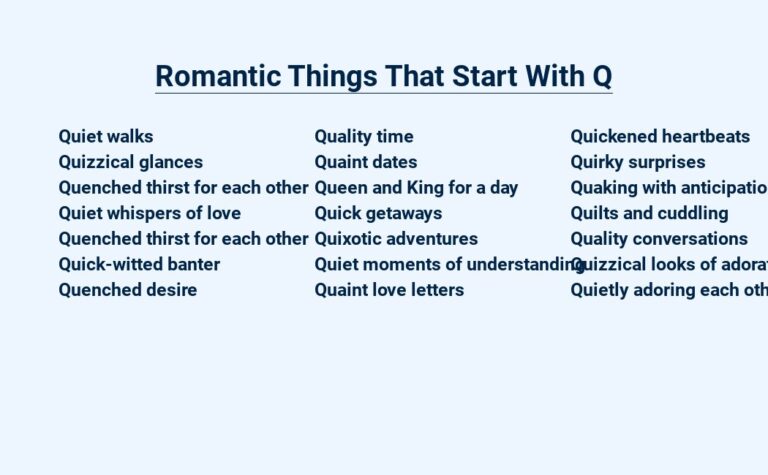 Read more about the article Romantic Things That Start With Q: Quirks and Qualities