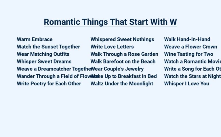 Read more about the article Romantic Things That Start With W – Unveiling The Wholesome Charms