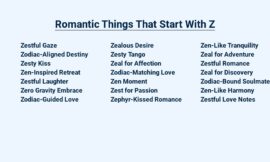 Romantic Things That Start With Z – Zest for Love