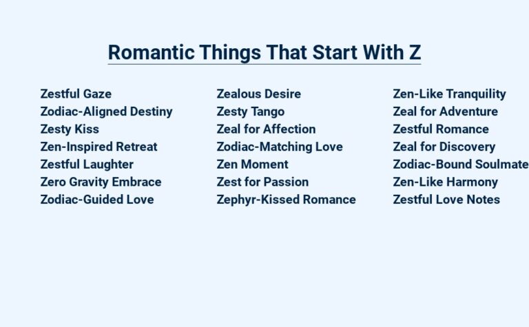 Read more about the article Romantic Things That Start With Z – Zest for Love