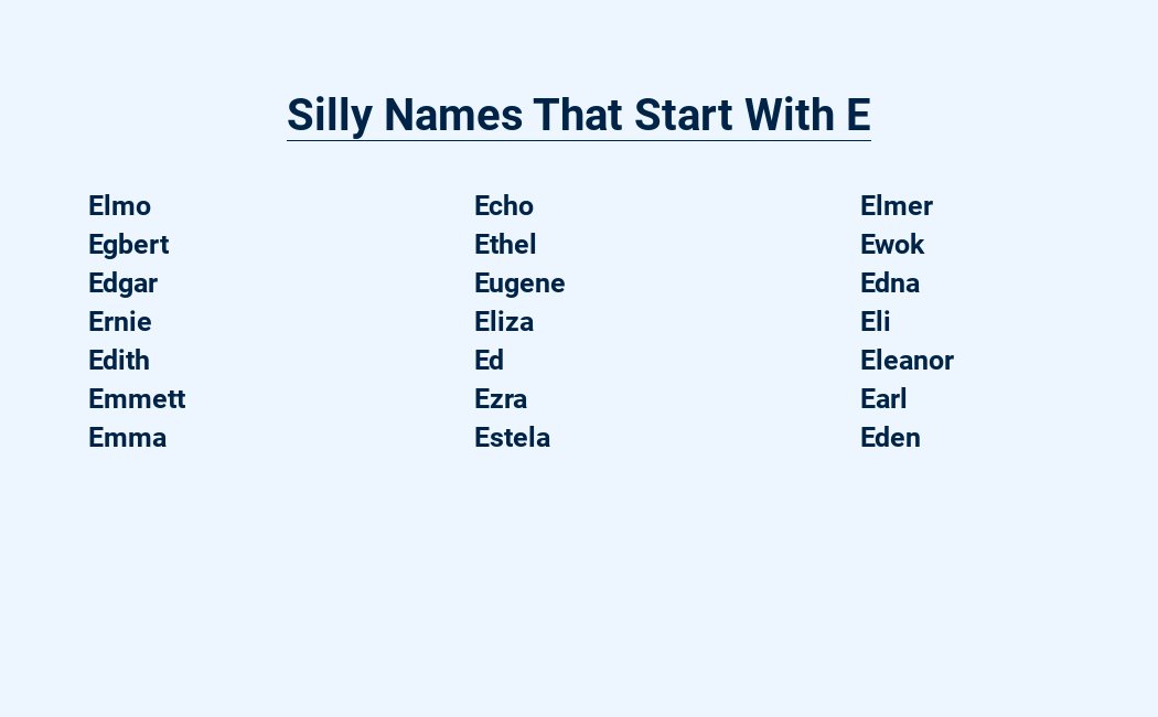 silly names that start with e