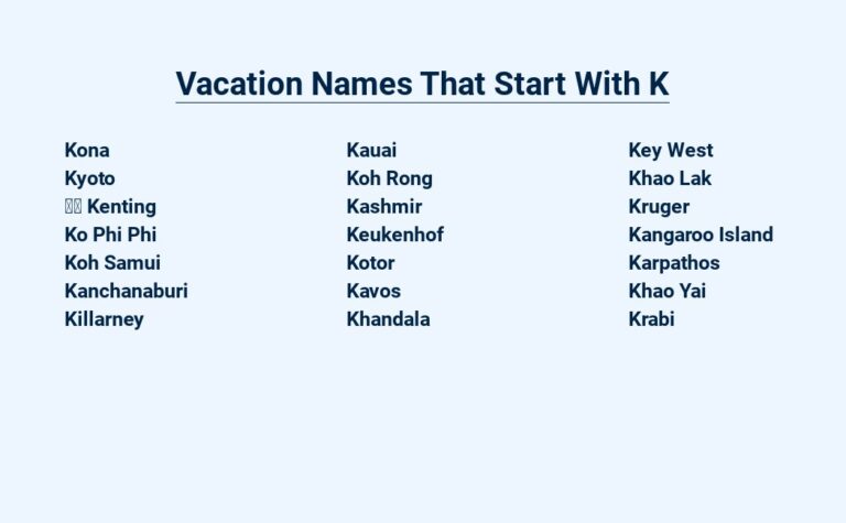 Read more about the article Vacation Names That Start With K –  Keys To Unforgettable Trips